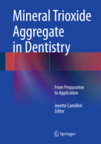 Mineral Trioxide Aggregate in Dentistry : From Preparation to Application （2014. 2014. xiii, 206 S. XIII, 206 p. 73 illus., 43 illus. in color. 2）