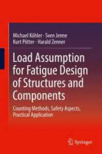 Load Assumption for Fatigue Design of Structures and Components : Counting Methods, Safety Aspects, Practical Application