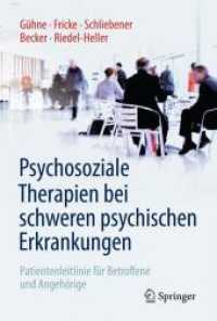 Psychosoziale Therapien Bei Schweren Psychischen Erkrankungen : Patientenleitlinie Für Betroffene Und Angehörige （2014）