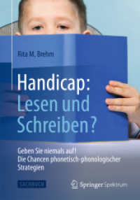 Handicap: Lesen und Schreiben? : Geben Sie niemals auf!  Die Chancen phonetisch-phonologischer Strategien （2014. xvi, 330 S. XVI, 330 S. 6 Abb. 190 mm）