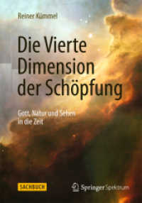 Die Vierte Dimension der Schöpfung : Gott, Natur und Sehen in die Zeit （2015. xv, 234 S. XV, 234 S. 2 Abb. 190 mm）