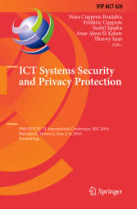 ICT Systems Security and Privacy Protection : 29th IFIP TC 11 International Conference, SEC 2014, Marrakech, Morocco, June 2-4, 2014, Proceedings (Ifip Advances in Information and Communication Technology) （2014）