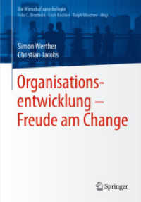 Organisationsentwicklung - Freude am Change (Die Wirtschaftspsychologie) （2014. vi, 174 S. VI, 174 S. 24 Abb., 20 Abb. in Farbe. 235 mm）