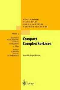 Compact Complex Surfaces (Ergebnisse der Mathematik und ihrer Grenzgebiete. 3. Folge / A Series of Modern Surveys in Mathematics) （2nd ed. 2014. xii, 436 S. XII, 436 p. 235 mm）