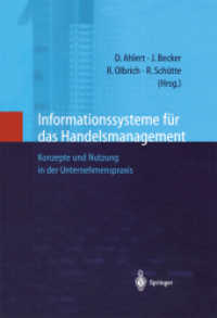 Informationssysteme Fur Das Handelsmanagement : Konzepte Und Nutzung in Der Unternehmenspraxis （Reprint）