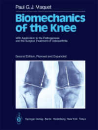 Biomechanics of the Knee : With Application to the Pathogenesis and the Surgical Treatment of Osteoarthritis （2 Reprint）