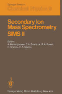 Secondary Ion Mass Spectrometry Sims II (Springer Series in Chemical Physics) 〈9〉