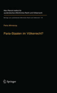Paria-Staaten im Völkerrecht? (Beiträge zum ausländischen öffentlichen Recht und Völkerrecht .178) （2012. xxiii, 582 S. XXIII, 582 S. 235 mm）
