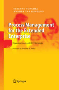 Process Management for the Extended Enterprise : Organizational and ICT Networks （Softcover reprint of the original 1st ed. 2004. 2012. xii, 273 S. XII,）