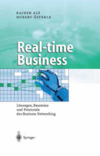 Real-time Business : Lösungen, Bausteine und Potenziale des Business Networking (Business Engineering) （Softcover reprint of the original 1st ed. 2004. 2012. xix, 359 S. XIX,）
