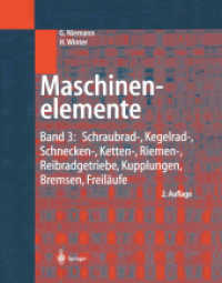 Maschinenelemente : Band 3: Schraubrad-, Kegelrad-, Schnecken-, Ketten-, Riemen-, Reibradgetriebe, Kupplungen, Bremsen, Freiläufe （2. Aufl. 2012. xiii, 294 S. XIII, 294 S. 270 mm）