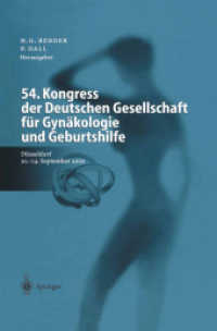 54. Kongress der Deutschen Gesellschaft für Gynäkologie und Geburtshilfe : Geburtshilfe und Perinatologie, Operative Gynäkologie und Onkologie, Gynäkologische Endokrinologie und Fortpflanzungsmedizin Düsseldorf, 10. 14. Septe （2012. xlvi, 604 S. XLVI, 604 S. 235 mm）