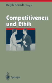 Competitiveness und Ethik (Herausforderungen an das Management .11) （2012. xv, 308 S. XV, 308 S. 235 mm）