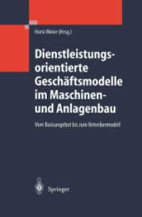 Dienstleistungsorientierte Geschäftsmodelle Im Maschinen- Und Anlagenbau : Vom Basisangebot Bis Zum Betreibermodell （Softcover Reprint of the Original 1st 2004）