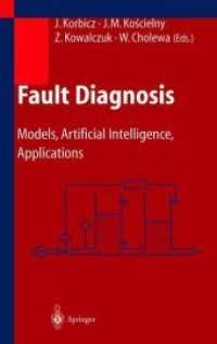 Fault Diagnosis, 2 Pts. : Models, Artificial Intelligence, Applications （Softcover reprint of the original 1st ed. 2004. 2012. xxix, 922 S. XXI）
