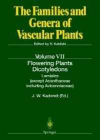 Flowering Plants · Dicotyledons : Lamiales (except Acanthaceae including Avicenniaceae) (The Families and Genera of Vascular Plants 7) （2012. ix, 478 S. IX, 478 p. 270 mm）