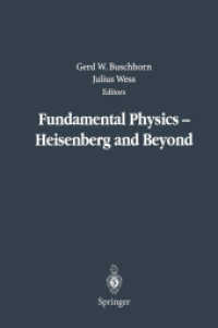 Fundamental Physics - Heisenberg and Beyond : Werner Heisenberg Centennial Symposium "Developments in Modern Physics" （2012. ix, 189 S. IX, 189 p. 235 mm）