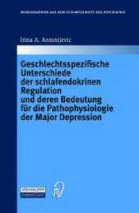 Geschlechtsspezifische Unterschiede der schlafendokrinen Regulation und deren Bedeutung für die Pathophysiologie der Maj (Monographien aus dem Gesamtgebiete der Psychiatrie 108) （2013. xii, 87 S. XII, 87 S. 235 mm）