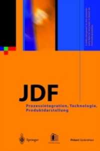 Jdf : Prozessintegration, Technologie, Produktdarstellung (X.media.management) （Softcover Reprint of the Original 1st 2004）