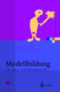 Modellbildung in Der Informatik (Xpert.press) （Softcover Reprint of the Original 1st 2004）