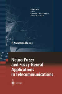 Neuro-Fuzzy and Fuzzy-Neural Applications in Telecommunications (Signals and Communication Technology) （Softcover reprint of the original 1st ed. 2004. 2012. xviii, 339 S. XV）