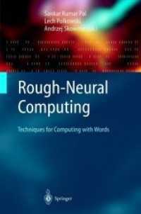 Rough-Neural Computing : Techniques for Computing with Words (Cognitive Technologies) （Softcover reprint of the original 1st ed. 2004. 2012. xxv, 736 S. XXV,）