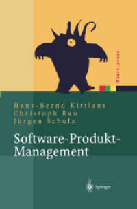 Software-Produkt-Management : Nachhaltiger Erfolgsfaktor Bei Herstellern Und Anwendern (Xpert.press) （Softcover Reprint of the Original 1st 2004）