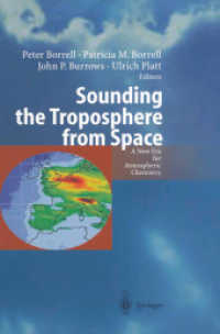 Sounding the Troposphere from Space : A New Era for Atmospheric Chemistry （2012. xxix, 446 S. XXIX, 446 p. 235 mm）