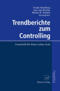 Trendberichte zum Controlling : Festschrift für Heinz Lothar Grob （Softcover reprint of the original 1st ed. 2004. 2012. xi, 615 S. XI, 6）