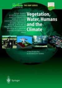 Vegetation, Water, Humans and the Climate : A New Perspective on an Interactive System (Global Change - The IGBP Series) （Softcover reprint of the original 1st ed. 2004. 2012. xxiii, 566 S. XX）