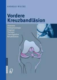 Vordere Kreuzbandläsion : Anatomie Pathophysiologie Diagnose Therapie Trainingslehre Rehabilitation