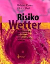 Risiko Wetter : Die Entstehung von Stürmen und anderen atmosphärischen Gefahren