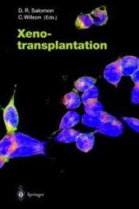 Xenotransplantation (Current Topics in Microbiology and Immunology .278) （Softcover reprint of the original 1st ed. 2003. 2012. xiii, 257 S. XII）