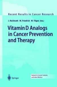 Vitamin D Analogs in Cancer Prevention and Therapy (Recent Results in Cancer Research .164) （Softcover reprint of the original 1st ed. 2003. 2012. viii, 432 S. VII）