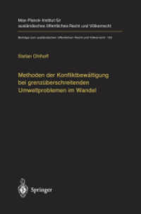 Methoden der Konfliktbewältigung bei grenzüberschreitenden Umweltproblemen im Wandel (Beiträge zum ausländischen öffentlichen Recht und Völkerrecht .153) （2012. xxx, 654 S. XXX, 654 S. 235 mm）