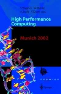 High Performance Computing in Science and Engineering, Munich 2002 : Transactions of the First Joint HLRB and KONWIHR Status and Result Workshop, October 10-11, 2002, Technical University of Munich, Germany （2012. xiii, 505 S. XIII, 505 p. 235 mm）
