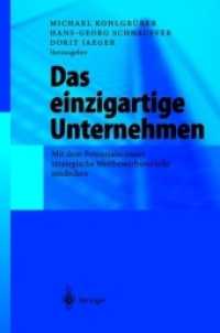 Das Einzigartige Unternehmen : Mit Dem Potenzialscanner Strategische Wettbewerbsvorteile Entdecken （Softcover Reprint of the Original 1st 2003）
