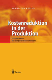 Kostenreduktion in Der Produktion : Praxisleitfaden Für Die Qualitätskostenanalyse （Softcover Reprint of the Original 1st 2002）