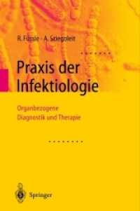 Praxis der Infektiologie : Organbezogene Diagnostik und Therapie