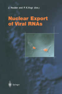 Nuclear Export of Viral RNAs (Current Topics in Microbiology and Immunology .259) （Softcover reprint of the original 1st ed. 2001. 2012. ix, 134 S. IX, 1）