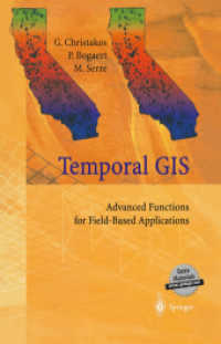 Temporal GIS : Advanced Functions for Field-Based Applications （Softcover reprint of the original 1st ed. 2001. 2013. xii, 219 S. XII,）