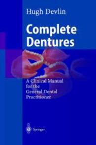 Complete Dentures （2012. xii, 109 S. XII, 109 p. 69 illus. in color. 235 mm）