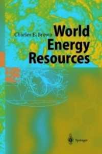 World Energy Resources, 2 Pts. : International Geohydroscience and Energy Research Institute （Softcover reprint of the original 1st ed. 2002. 2012. xxv, 810 S. XXV,）