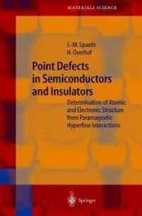 Point Defects in Semiconductors and Insulators : Determination of Atomic and Electronic Structure from Paramagnetic Hyperfine Interactions (Springer Series in Materials Science .51) （Softcover reprint of the original 1st ed. 2003. 2012. xi, 492 S. XI, 4）