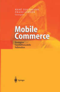 Mobile Commerce : Strategien, Geschäftsmodelle, Fallstudien （Softcover reprint of the original 1st ed. 2002. 2013. viii, 264 S. VII）