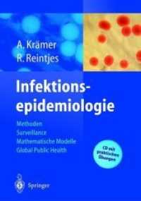 Infektionsepidemiologie : Methoden, Moderne Surveillance, Mathematische Modelle, Global Public Health （Softcover Reprint of the Original 1st 2003）