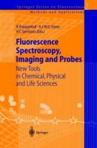 Fluorescence Spectroscopy, Imaging and Probes : New Tools in Chemical, Physical and Life Sciences (Springer Series on Fluorescence 2) （Softcover reprint of the original 1st ed. 2002. 2012. xxv, 390 S. XXV,）