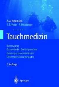 Tauchmedizin : Barotrauma, Gasembolie - Dekompression, Dekompressionskrankheit, Dekompressionscomputer （5. Aufl. 2012. xviii, 253 S. XVIII, 253 S. 244 mm）