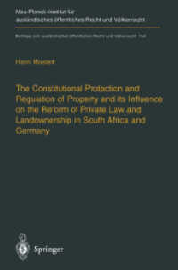 The Constitutional Protection and Regulation of Property and its Influence on the Reform of Private Law and Landownership in South Africa and Germany : A Comparative Analysis (Beiträge zum ausländischen öffentlichen Recht und Völk