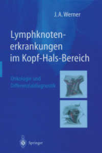 Lymphknotenerkrankungen im Kopf-Hals-Bereich : Onkologie und Differenzialdiagnostik （Softcover Reprint of the Original 1st 2002）